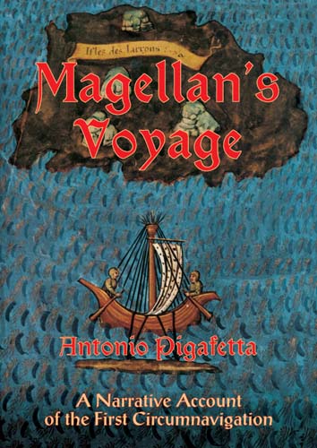 Magellans Voyage: A Narrative Account of the First Circumnavigation