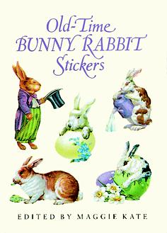 Old-Time Bunny Rabbit Stickers: 23 Full-Color Pressure-Sensitive Designs