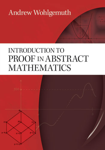 Introduction to Proof in Abstract Mathematics