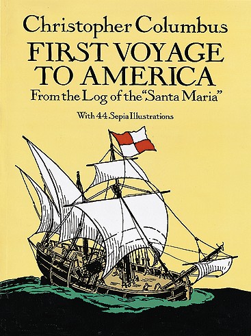 First Voyage to America: From the Log of the Santa Maria