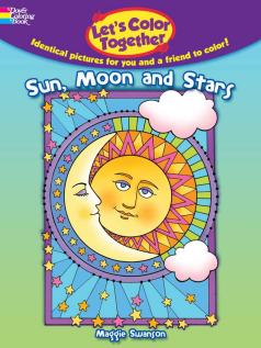 Let's Color Together -- Sun, Moon and Stars