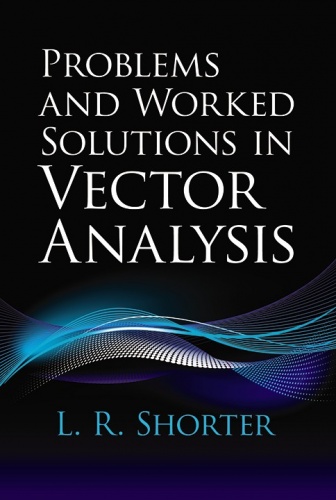 Problems and Worked Solutions in Vector Analysis
