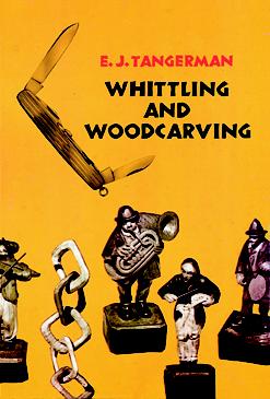 Whittling and Woodcarving