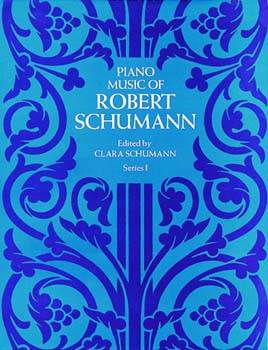 Piano Music of Robert Schumann, Series I