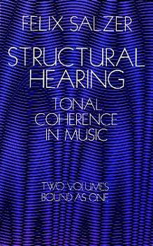 Structural Hearing: Tonal Coherence in Music