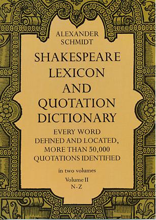 Shakespeare Lexicon and Quotation Dictionary, Vol. 2