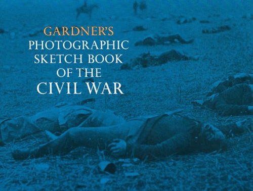 Photographic Sketchbook of the Civil War