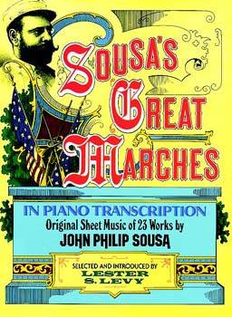 Sousas Great Marches in Piano Transcription