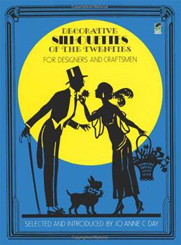 Decorative Silhouettes of the Twenties: For Designers and Craftsmen