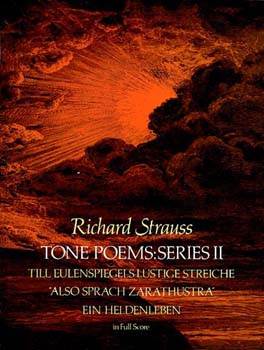 Tone Poems in Full Score, Series 2: Till Eulenspiegels Lustige Streiche, also Sprach Zarathustra and