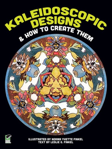Kaleidoscopic Designs and How to Create Them