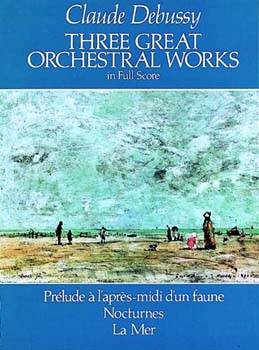 Three Great Orchestral Works in Full Score: Pr