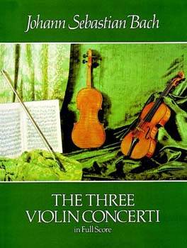 The Three Violin Concerti in Full Score