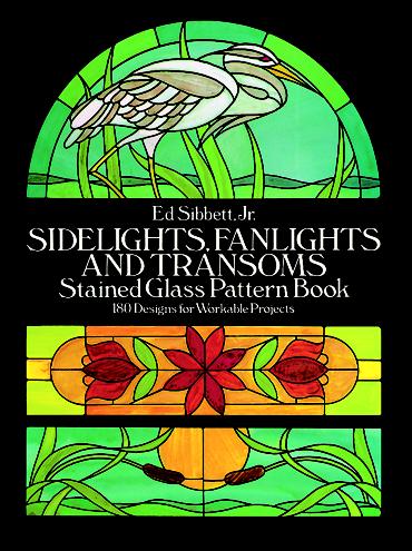 Sidelights, Fanlights and Transoms Stained Glass Pattern Book