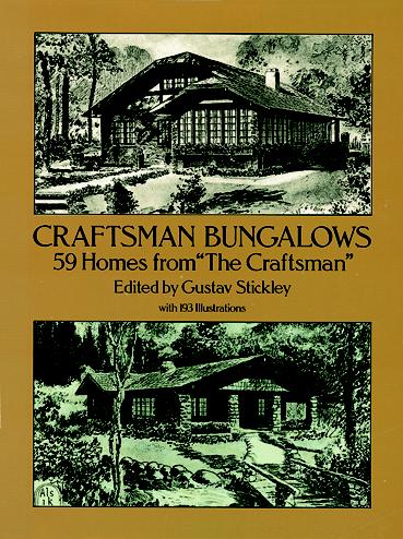 Craftsman Bungalows: 59 Homes from the Craftsman