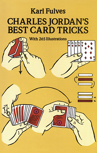 Charles Jordan's Best Card Tricks: With 265 Illustrations