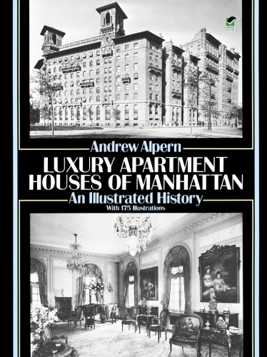 Luxury Apartment Houses of Manhattan: An Illustrated History