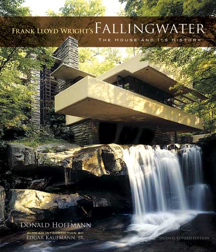 Frank Lloyd Wrights Fallingwater: The House and Its History, Second, Revised Edition