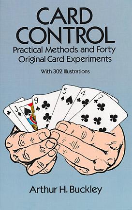 Card Control: Practical Methods and Forty Original Card Experiments