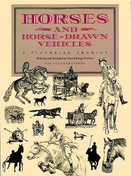 Horses and Horse-Drawn Vehicles, A Pictorial Archive