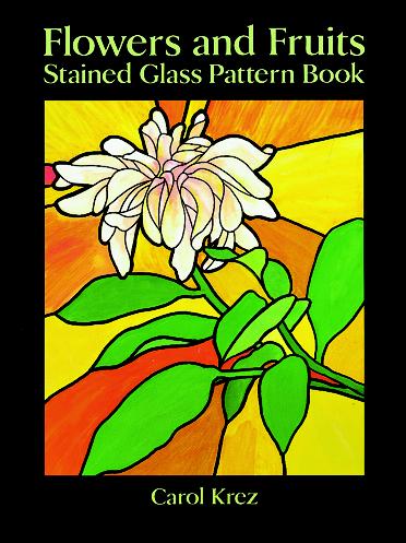Flowers and Fruits Stained Glass Pattern Book