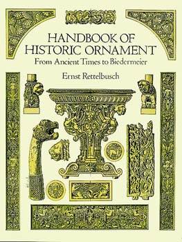 Handbook of Historic Ornament from Ancient Times to Biedermeier