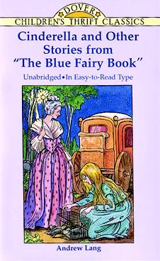 Cinderella and Other Stories from The Blue Fairy Book