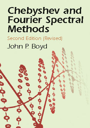 Chebyshev and Fourier Spectral Methods: Second Revised Edition