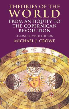 Theories of the World from Antiquity to the Copernican Revolution (Second Revise