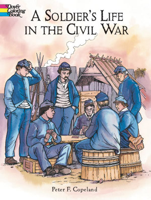 A Soldier's Life in the Civil War