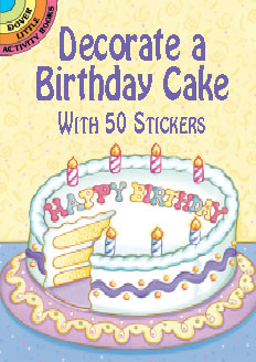 Decorate a Birthday Cake: With 50 Stickers