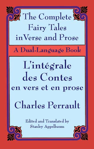 The Fairy Tales in Verse and Prose/Les contes en vers et en prose: A Dual-Language Book