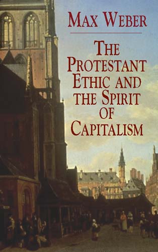 The Protestant Ethic and the Spirit of Capitalism