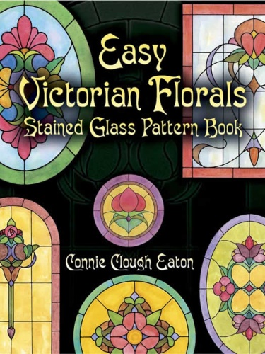 Easy Victorian Florals Stained Glass Pattern Book