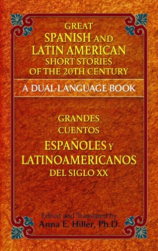 Great Spanish and Latin American Short Stories of the 20th Century