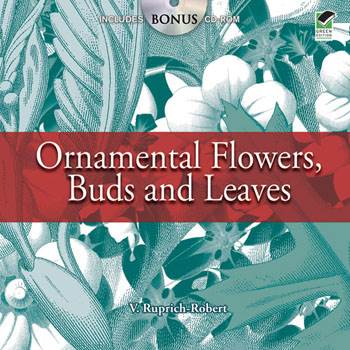 Ornamental Flowers, Buds and Leaves: Includes CD-ROM