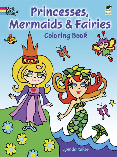 Princesses, Mermaids and Fairies Coloring Book