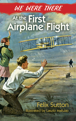 We Were There at the First Airplane Flight