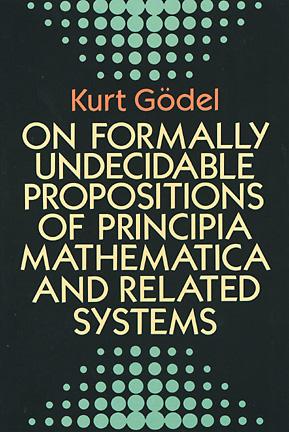 On Formally Undecidable Propositions of Principia Mathematica and Related System