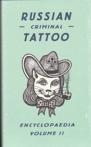 Russian Criminal Tattoo Encyclopedia Volume 2