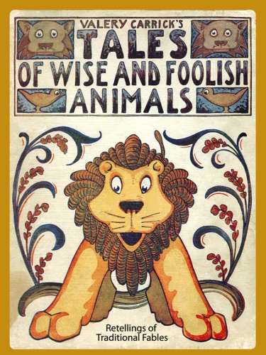 Tales of Wise and Foolish Animals: Re-tellings of Traditional Fables