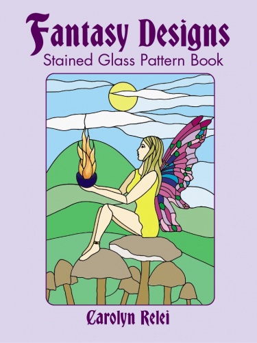 Fantasy Designs Stained Glass Pattern Book