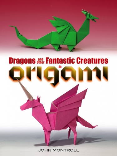 Dragons and Other Fantastic Creatures in Origami