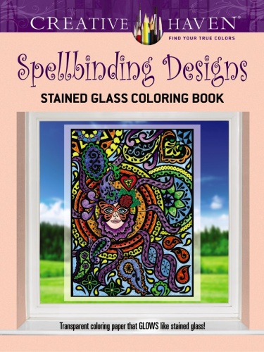 Creative Haven Spellbinding Designs Stained Glass Coloring Book