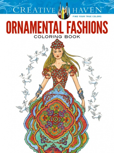 Creative Haven Ornamental Fashions Coloring Book