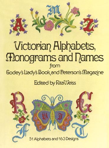 Victorian Alphabets, Monograms and Names for Needleworkers from Godeys Ladys Book