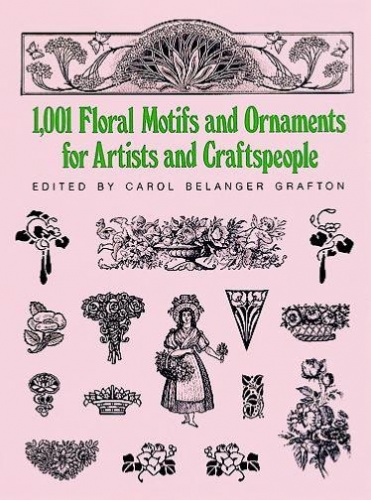 1,001 Floral Motifs and Ornaments for Artists and Craftspeople