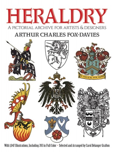 Heraldry - A Pictorial Archive for Artists and Designers