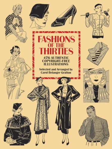 Fashions of the Thirties - 476 Authentic Copyright-Free Illustrations