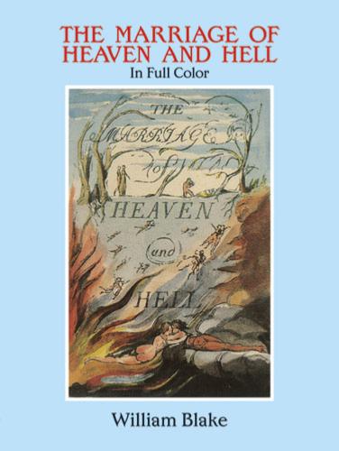 The Marriage of Heaven and Hell: A Facsimile in Full Color